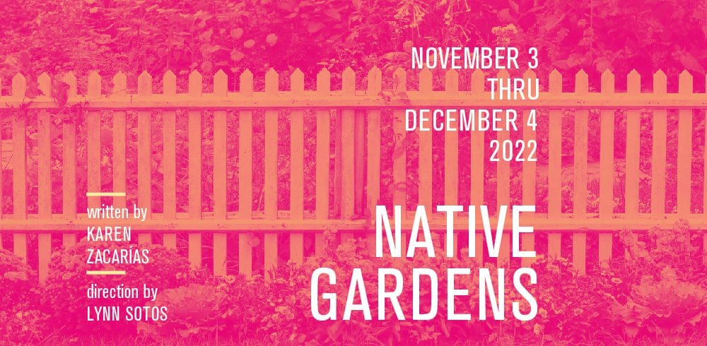 Native Gardens by Karen Zacarias