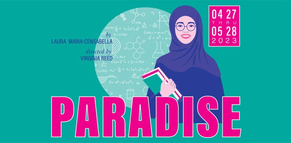 PARADISE by Laura Maria Censabella; directed by Virginia Reed