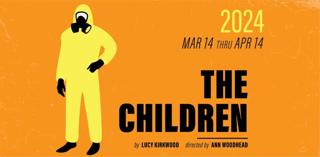 THE CHILDREN by Lucy Kirkwood; directed by Ann Woodhead