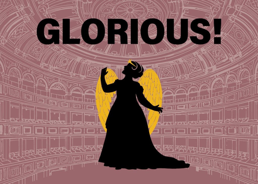 GLORIOUS! by Peter Quilter; directed by Bob Cohen