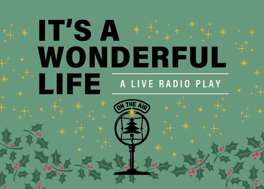 IT'S A WONDERFUL LIFE by Joe Landry; directed by Ricci Dedola